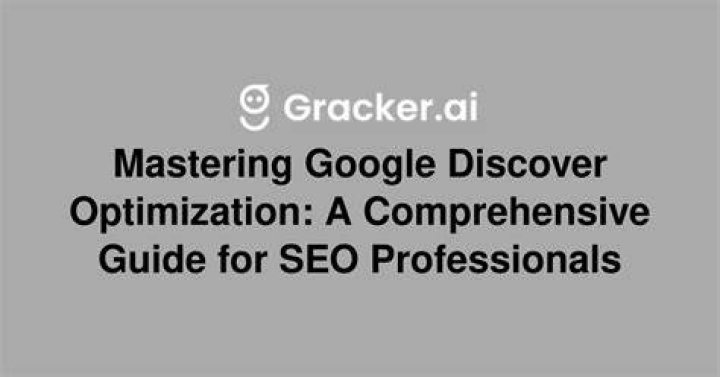 Comprehensive Guide to Maximizing SEO and Google Discover Potential